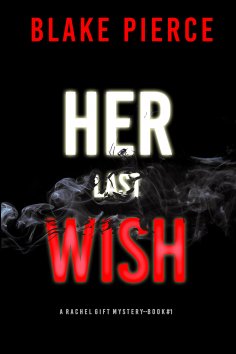 eBook: Her Last Wish (A Rachel Gift FBI Suspense Thriller—Book 1)