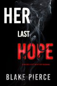 eBook: Her Last Hope (A Rachel Gift FBI Suspense Thriller—Book 3)