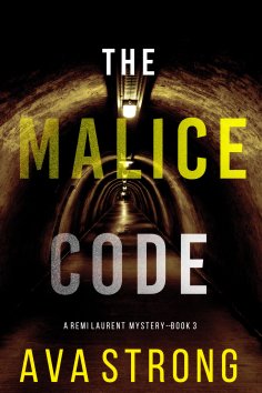 eBook: The Malice Code (A Remi Laurent FBI Suspense Thriller—Book 3)