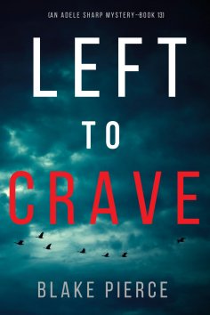 eBook: Left to Crave (An Adele Sharp Mystery—Book Thirteen)
