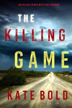 eBook: The Killing Game (An Alexa Chase Suspense Thriller—Book 1)
