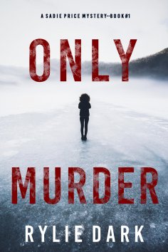 eBook: Only Murder (A Sadie Price FBI Suspense Thriller—Book 1)