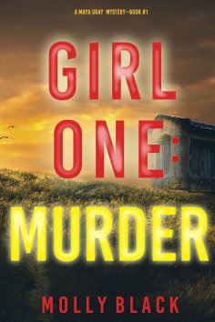 eBook: Girl One: Murder (A Maya Gray FBI Suspense Thriller—Book 1)
