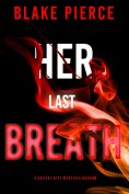 eBook: Her Last Breath (A Rachel Gift FBI Suspense Thriller—Book 6)