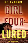 eBook: Girl Four: Lured (A Maya Gray FBI Suspense Thriller—Book 4)