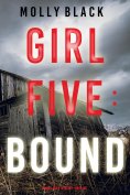 eBook: Girl Five: Bound (A Maya Gray FBI Suspense Thriller—Book 5)