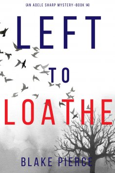 eBook: Left to Loathe (An Adele Sharp Mystery—Book Fourteen)