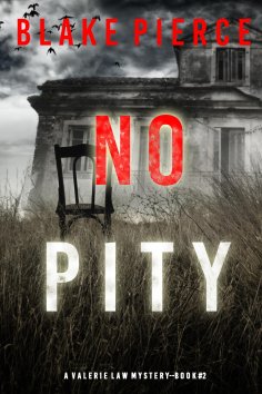 eBook: No Pity (A Valerie Law FBI Suspense Thriller—Book 2)