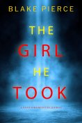 eBook: The Girl He Took (A Paige King FBI Suspense Thriller—Book 3)