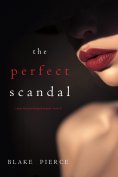 eBook: The Perfect Scandal (A Jessie Hunt Psychological Suspense Thriller—Book Twenty-Three)