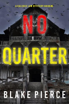 eBook: No Quarter (A Valerie Law FBI Suspense Thriller—Book 5)