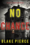 eBook: No Chance (A Valerie Law FBI Suspense Thriller—Book 6)