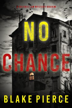 eBook: No Chance (A Valerie Law FBI Suspense Thriller—Book 6)