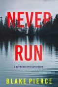eBook: Never Run (A May Moore Suspense Thriller—Book 1)