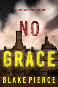 eBook: No Grace (A Valerie Law FBI Suspense Thriller—Book 8)