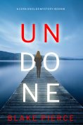 eBook: Undone (A Cora Shields Suspense Thriller—Book 1)