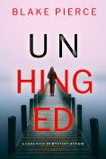 eBook: Unhinged (A Cora Shields Suspense Thriller—Book 3)