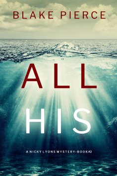 eBook: All His (A Nicky Lyons FBI Suspense Thriller—Book 2)