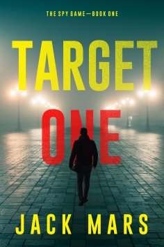 eBook: Target One (The Spy Game—Book #1)