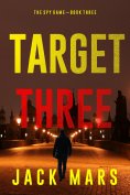 eBook: Target Three (The Spy Game—Book #3)