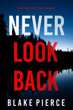 eBook: Never Look Back (A May Moore Suspense Thriller—Book 7)