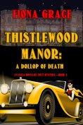 eBook: Thistlewood Manor: A Dollop of Death (An Eliza Montagu Cozy Mystery—Book 2)