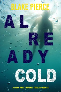 eBook: Already Cold (A Laura Frost FBI Suspense Thriller—Book 11)
