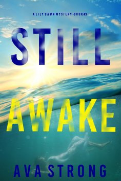 eBook: Still Awake (A Lily Dawn FBI Suspense Thriller—Book 3)
