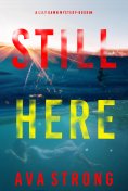 eBook: Still Here (A Lily Dawn FBI Suspense Thriller—Book 4)