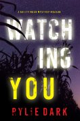 eBook: Watching You (A Hailey Rock FBI Suspense Thriller—Book 4)