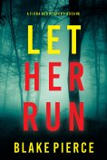eBook: Let Her Run (A Fiona Red FBI Suspense Thriller—Book 6)