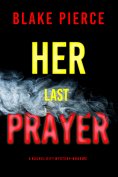 eBook: Her Last Prayer (A Rachel Gift FBI Suspense Thriller—Book 12)