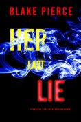 eBook: Her Last Lie (A Rachel Gift FBI Suspense Thriller—Book 13)