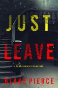 eBook: Just Leave (A Cami Lark FBI Suspense Thriller—Book 9)