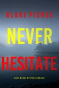 eBook: Never Hesitate (A May Moore Suspense Thriller—Book 11)