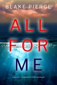 eBook: All For Me (A Nicky Lyons FBI Suspense Thriller—Book 7)