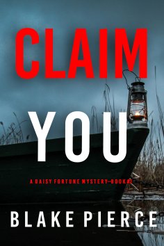 eBook: Claim You (A Daisy Fortune Private Investigator Mystery—Book 2)