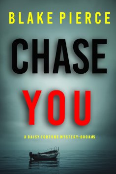 eBook: Chase You (A Daisy Fortune Private Investigator Mystery—Book 5)