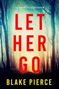 eBook: Let Her Go (A Fiona Red FBI Suspense Thriller—Book 1)