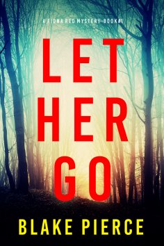 eBook: Let Her Go (A Fiona Red FBI Suspense Thriller—Book 1)