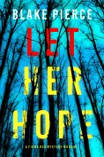 eBook: Let Her Hope (A Fiona Red FBI Suspense Thriller—Book 3)