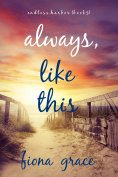 eBook: Always, Like This (Endless Harbor—Book Five)