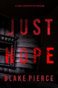 eBook: Just Hope (A Cami Lark FBI Suspense Thriller—Book 8)
