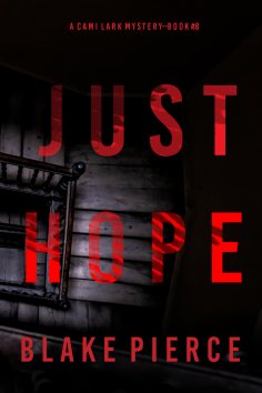 eBook: Just Hope (A Cami Lark FBI Suspense Thriller—Book 8)