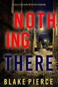 eBook: Nothing There (A Juliette Hart FBI Suspense Thriller—Book Two)