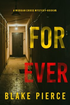 eBook: Forever (A Morgan Cross FBI Suspense Thriller—Book Five)