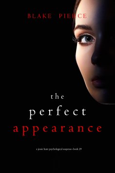 eBook: The Perfect Appearance (A Jessie Hunt Psychological Suspense Thriller—Book Twenty-Nine)