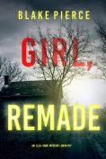 eBook: Girl, Remade (An Ella Dark FBI Suspense Thriller—Book 17)