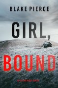eBook: Girl, Bound (An Ella Dark FBI Suspense Thriller—Book 19)