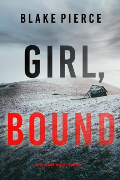 eBook: Girl, Bound (An Ella Dark FBI Suspense Thriller—Book 19)